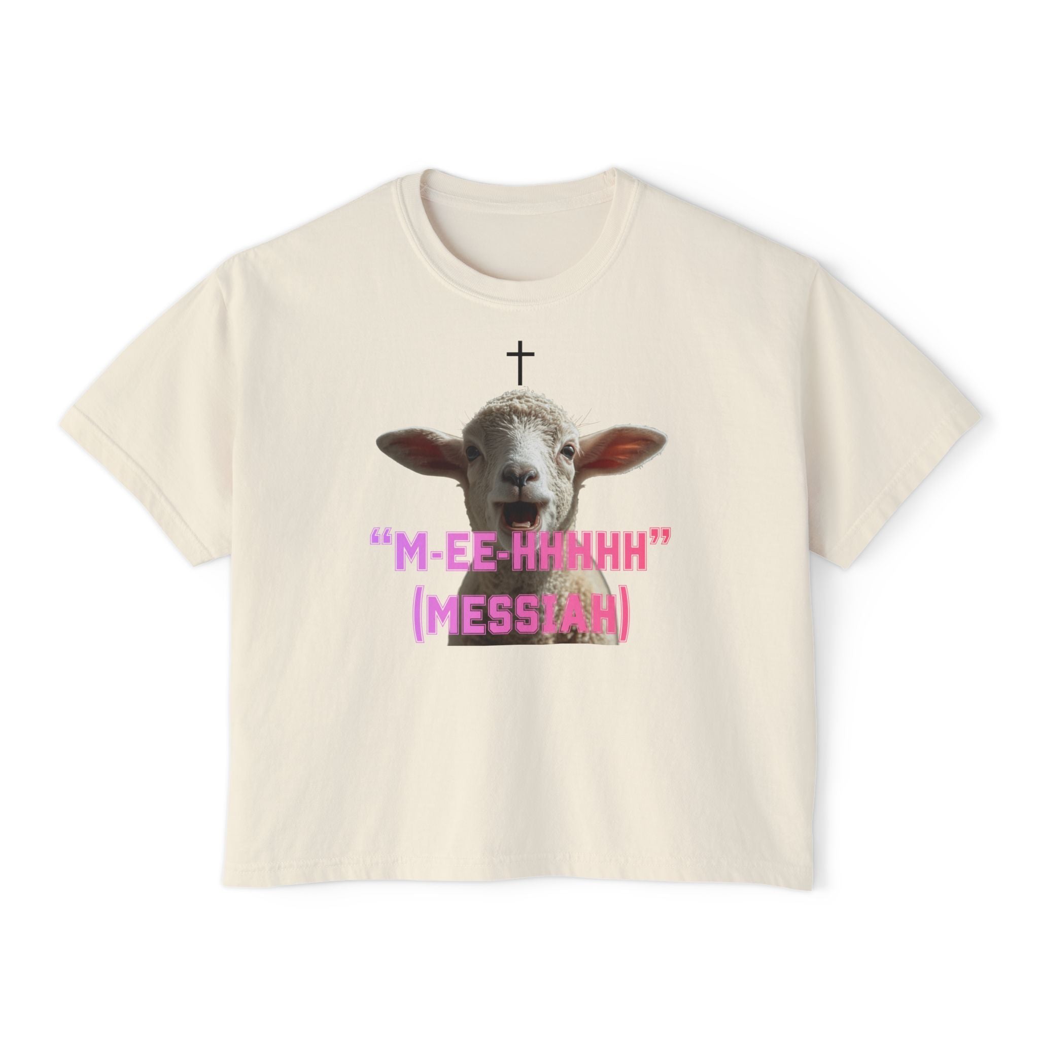 "M-EE-HHHHH" (Messiah)™ Women's Boxy Tee