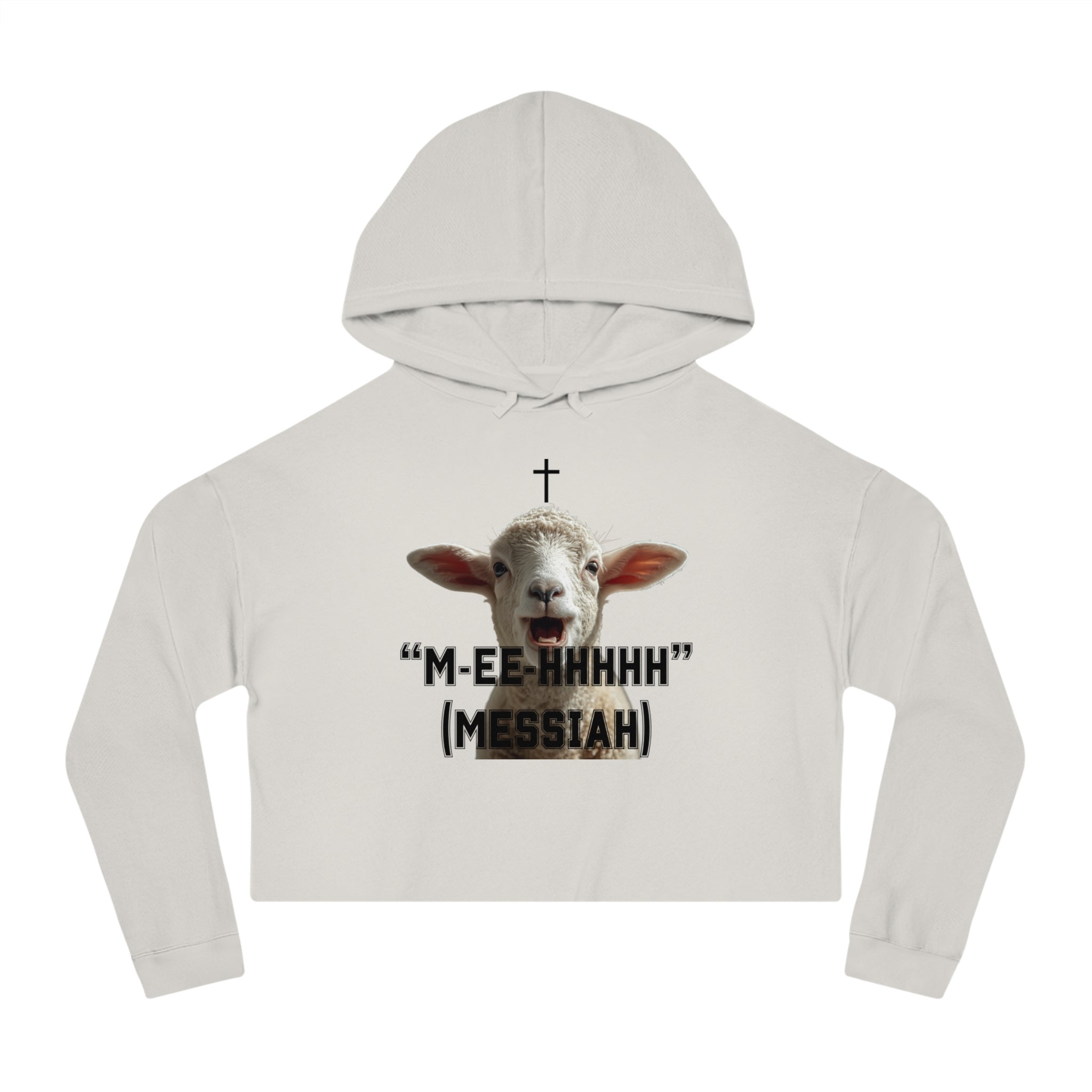 "M-EE-HHHHH" (Messiah)™ Women’s Cropped Hooded Sweatshirt