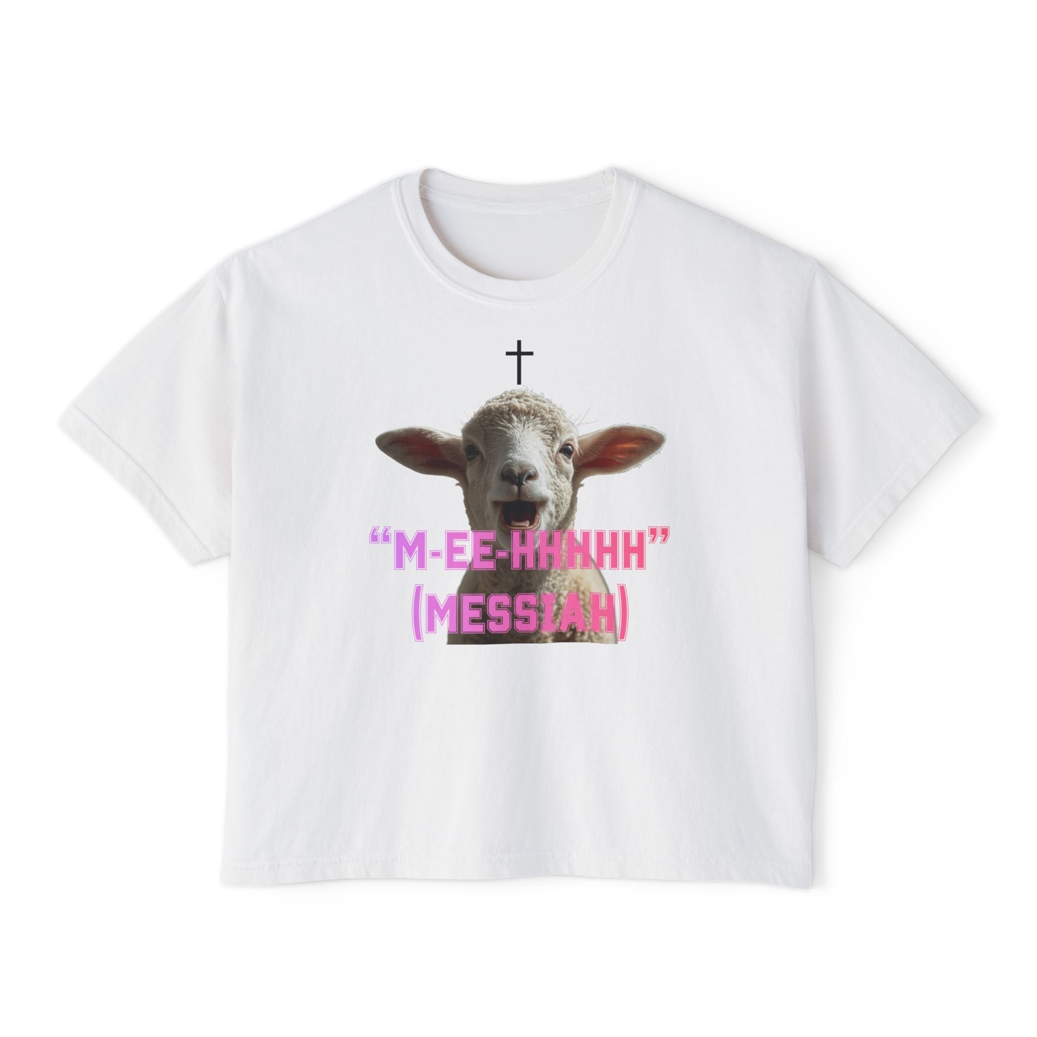 "M-EE-HHHHH" (Messiah)™ Women's Boxy Tee