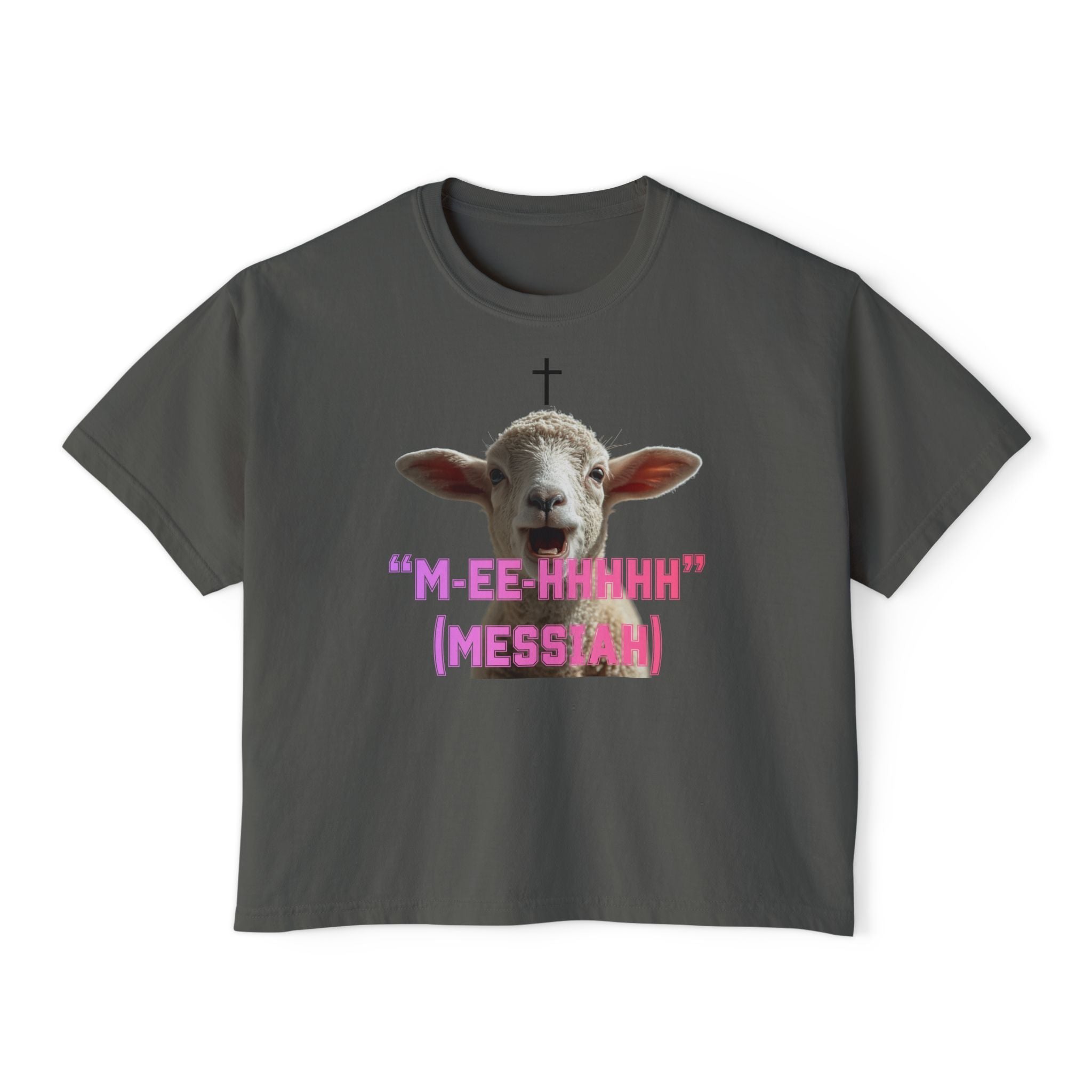 "M-EE-HHHHH" (Messiah)™ Women's Boxy Tee