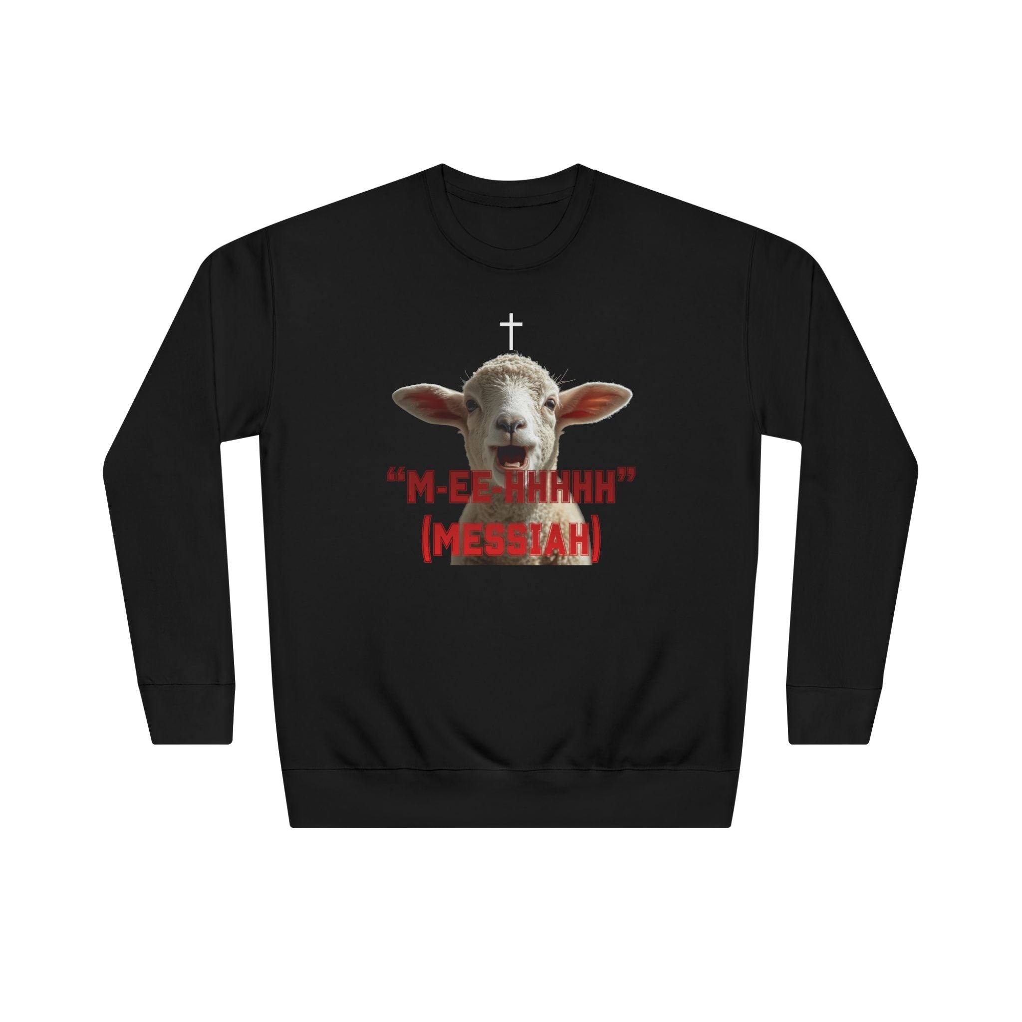 "M-EE-HHHHH" (Messiah)™ Large Print, Unisex Crewneck Sweatshirt