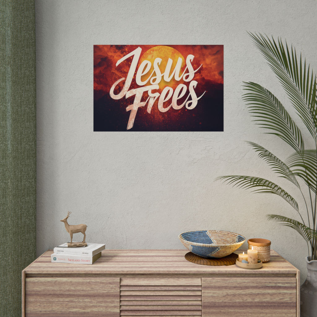 Jesus Frees™ Rolled Posters